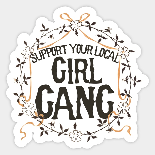 Support your Local GIRL GANG Sticker by bubbsnugg